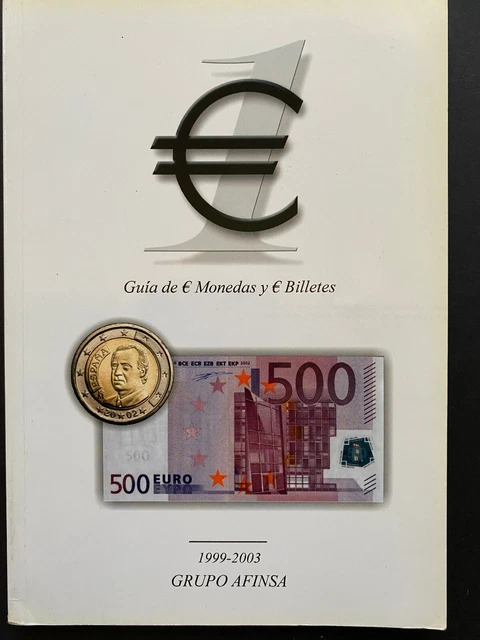 GUIA DE EURO MONEDAS Y BILLETES, Grupo Afinsa, 2003, 160pgs