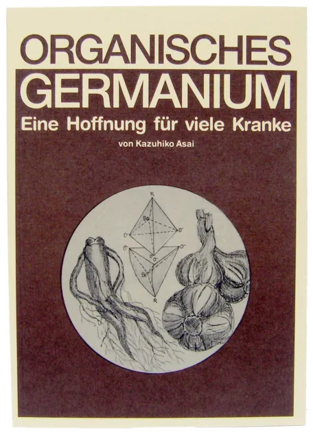 Organisches Germanium | Eine Hoffnung für viele Kranke | Kazuhiko Asai | Deutsch