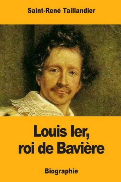Louis Ier, Roi De Bavi?Re