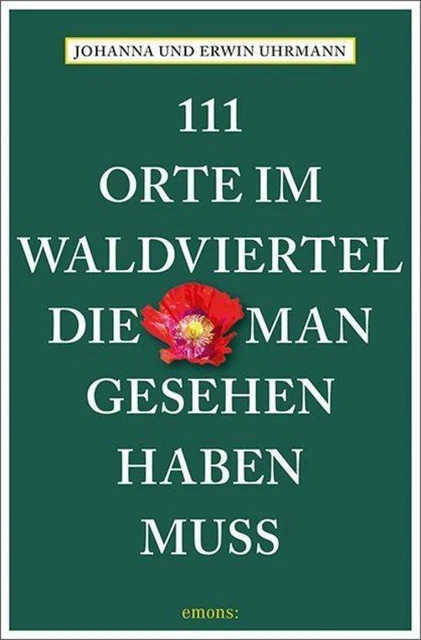 111 Orte im Waldviertel, die man gesehen haben muss, Johanna Uhrmann