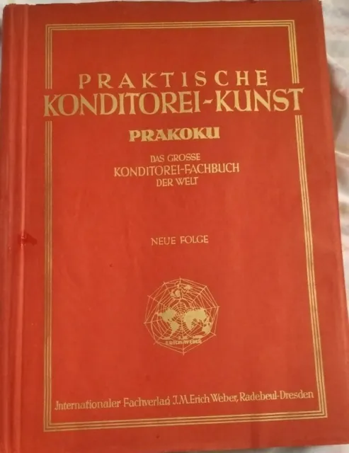 Praktische Konditorei Kunst,1929, Fachbuchverlag Dresden Radebeul