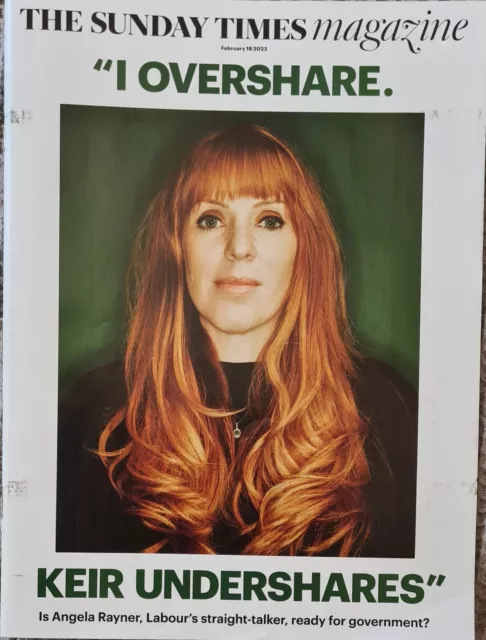 The Sunday Times Magazine 19th February 2023 the Angela Rayner edition