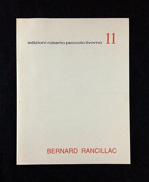 Monographie . Bernard Rancillac . Edizioni Roberto Peccolo 11 . 1990