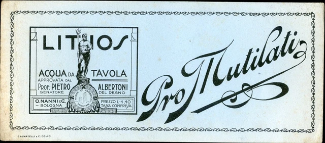 ACQUA da TAVOLA-LITIOS-O.NANNI-Bologna-CARTONCINO 23x10-Pro MUTILATI di GUERRA-
