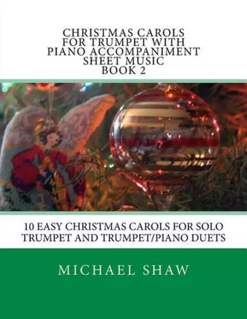 Christmas Carols For Trumpet With Piano Accompaniment Sheet Music Book 2: 10 Eas