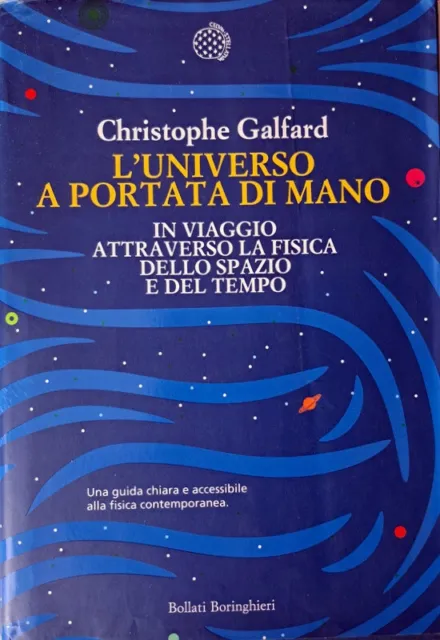 Libro l'Universo a Portata di Mano " Christophe Galfard " Bollati Boringhieri