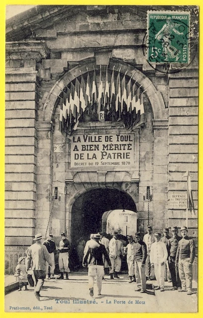 cpa 54 - TOUL La Porte de METZ "La VILLE de TOUL à Bien mérité de la PATRIE"