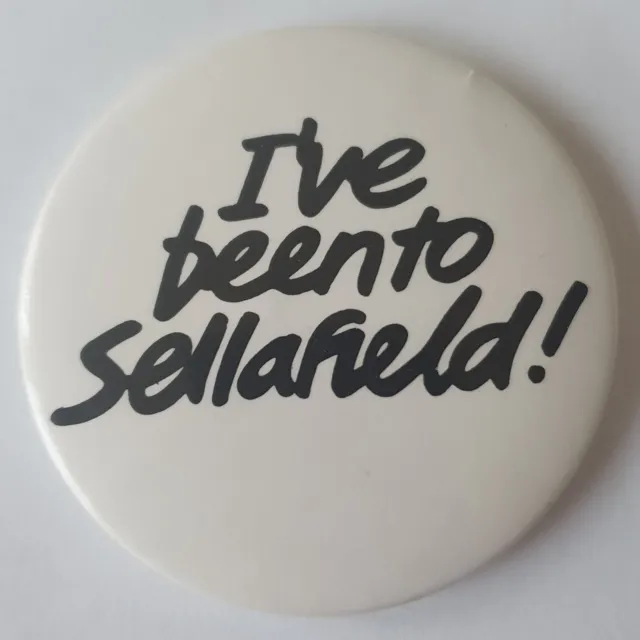 Button Badge: I've Been To Sellafield