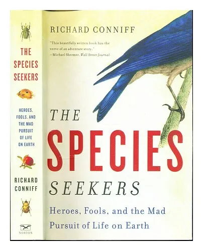 CONNIFF, RICHARD (1951-) The species seekers : heroes, fools, and the mad pursui