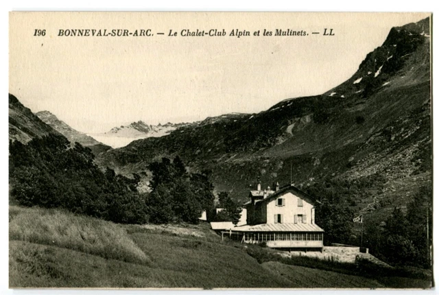 CPA 73 Savoie Bonneval-sur-Arc Le Chalet-Club Alpin et les Mulinets