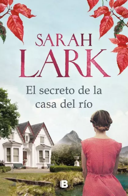 El Secreto de la Casa del Río / The Secret of the River House | Sarah Lark