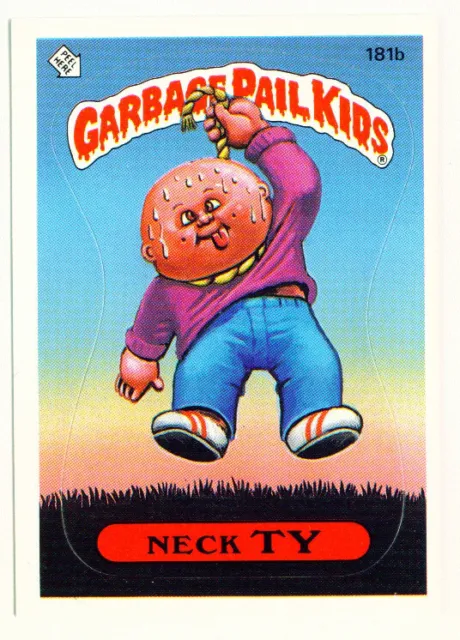 GARBAGE PAIL KIDS • ORIGINAL 5TH SERIES • 181b • Neck TY • 1986 • Topps