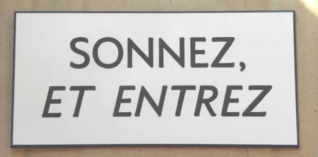 plaque gravée SONNEZ, ET ENTREZ   format 150 x 75 mm