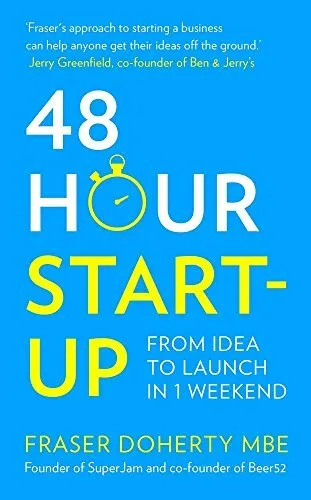 48-Hour Start-up: From idea to launch in 1 weekend by Doherty MBE, Fraser Book