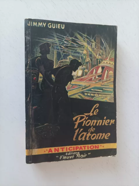 FLEUVE NOIR ANTICIPATION n°5 -1951- Jimmy GUIEU -TBE- Le PIONNIER de L'ATOME -