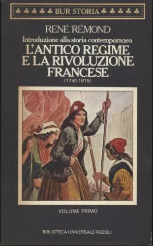 introduzione alla storia contemporanea l'antico regime e la rivoluzione remond r