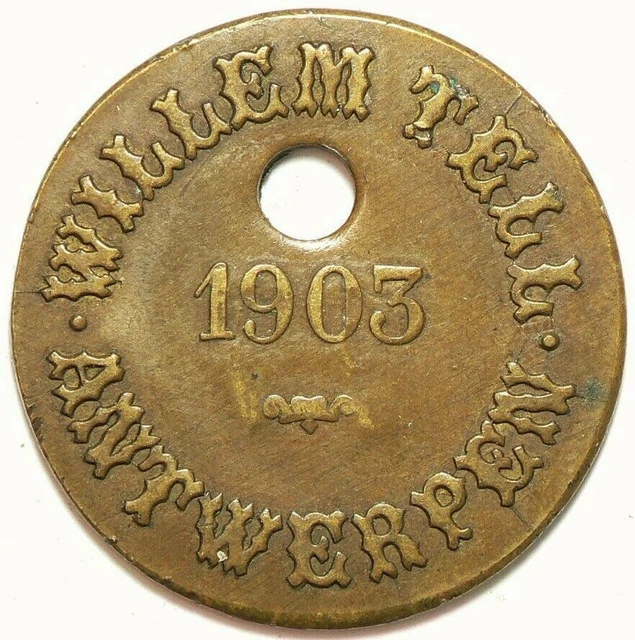 1903 Willem Tell Antwerpen Token 77 Holed Belgium #11217