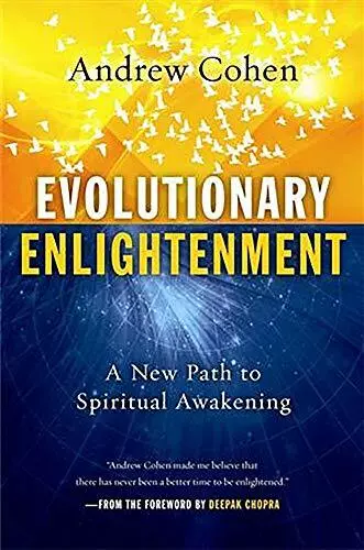 Evolutionary Enlightenment: A New Path to Spiritual  by Cohen, Andrew 1590792092