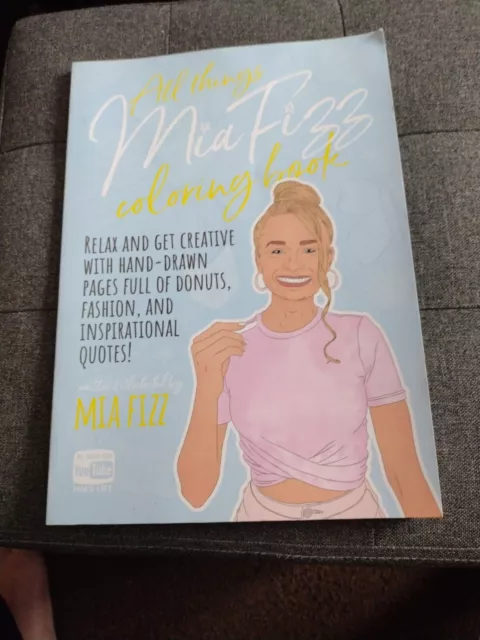 All Things Mia Fizz Coloring Book: Relax and Get Creative with Hand-Drawn Pages