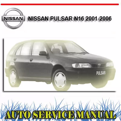 Nissan Pulsar N16 2001-2006 Service Repair Manual ~ Dvd