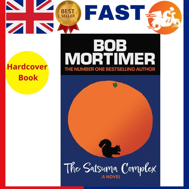 The satsuma complex bob mortimer the satsuma complex bob mortimer uk