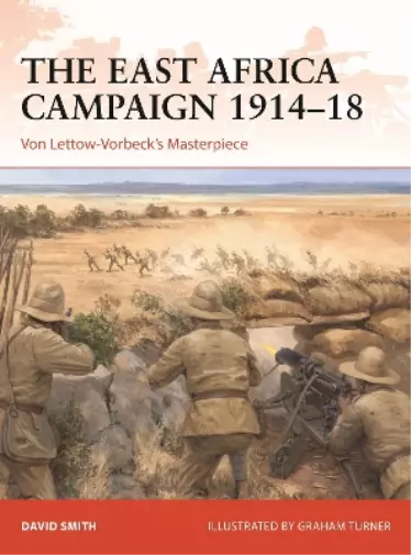 David Smith The East Africa Campaign 1914–18 (Poche) Campaign