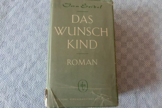 "Das Wunschkind", Buch von Ina Seidel, 1930,