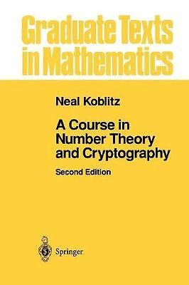 A Course in Number Theory and Cryptography - 9781461264422