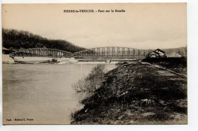 PIERRE LA TREICHE - Meurthe et Moselle - CPA 54 - vue du pont sur la Moselle