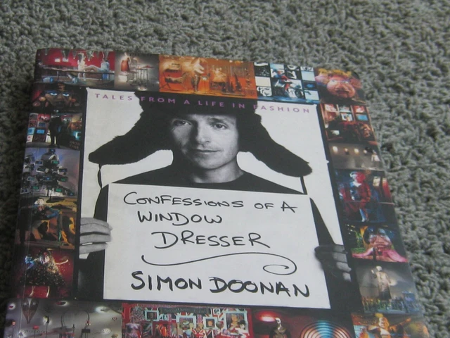 CONFESSIONS OF A WINDOW DRESSER by Simon Doonan. 1st UK ed. 1998. INSCRIBED