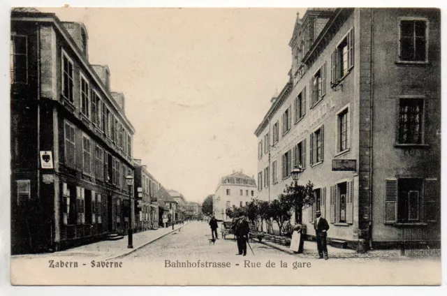 SAVERNE ZABERN  Alsace Bas Rhin CPA 67 Bahnhofstrasse la rue de la gare