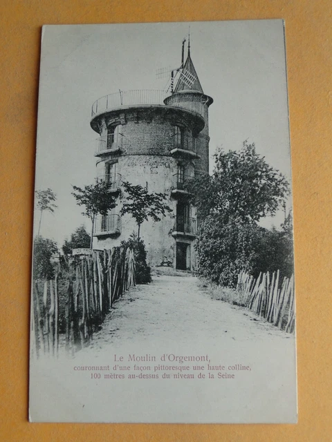 ARGENTEUIL -- Le Moulin d'Orgemont - Carte "précurseur"