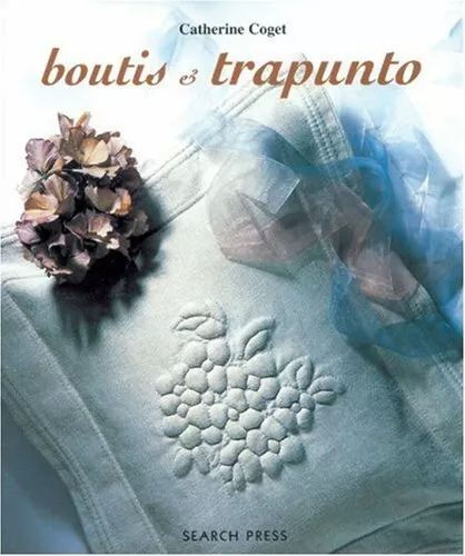 Boutis and Trapunto by Coget, Catherine 1903975115 FREE Shipping