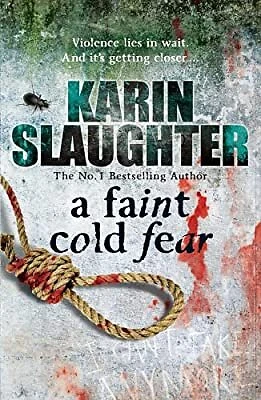 A Faint Cold Fear (Grant County), Slaughter, Karin, Used; Good Book