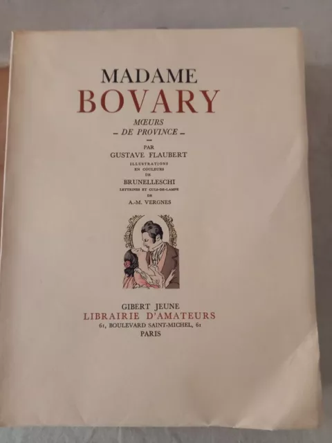 Madame BOVARY , mœurs de province – G. FLAUBERT - Illus. par BRUNELLESCHI - 1953