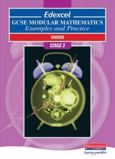 EDEXCEL GCSE MODULAR Mathematics: Higher Stage 3 Examples and Pr EUR 17 ...