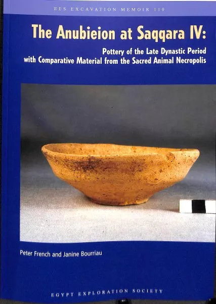 Anubieion at Saqqara IV : Pottery of the Late Dynastic Period With Comparativ...