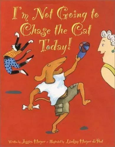 I'm Not Going to Chase the Cat Today! - 9780688176365, hardcover, Jessica Harper