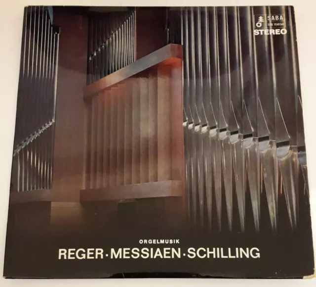 Max Reger Olivier Messaien Hans Schilling Organ Orgelmusik Vinyl LP SB15034