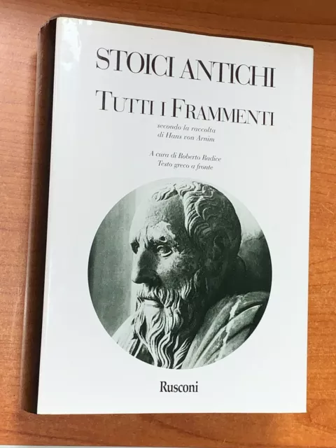 Stoici Antichi, Tutti I Frammenti, Raccolti Da Hans Von Arnim - Rusconi, 1999