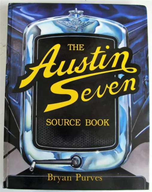 THE AUSTIN SEVEN SOURCE BOOK Bryan Purves ISBN:0854295577 1997 Car Book