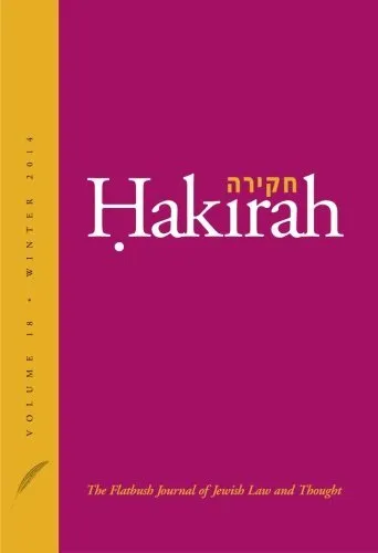 HAKIRAH: THE FLATBUSH JOURNAL OF JEWISH LAW AND THOUGHT By Asher Benzion Buchman