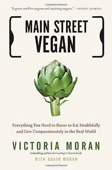 Main Street Vegan: Everything You Need to Know to Eat Heal... | Livre | état bon