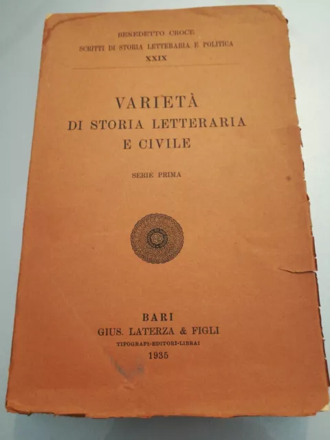 1935: Benedetto Croce - Varieta' Di Storia Letteraria E Civile - Laterza & Figli