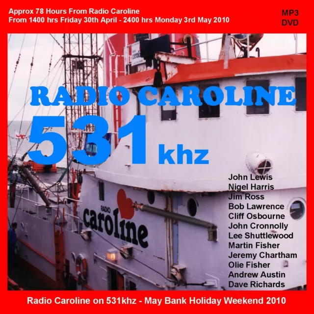 Pirate Radio Caroline RSL 531KHz Ross Revenge May Bank Hol 2010