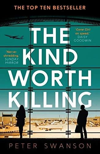 Kind Worth Killing by Swanson, Peter Book The Cheap Fast Free Post