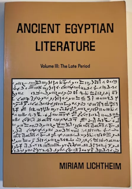 Ancient Egyptian Literature: Volume III: The Late Period by Miriam Lichtheim