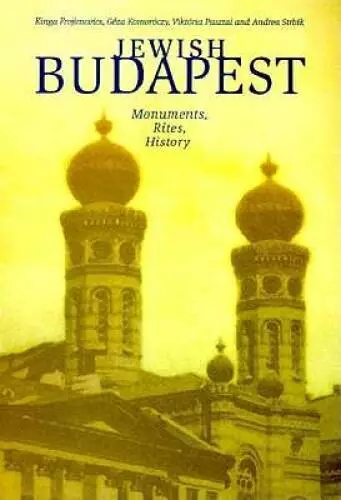 Jewish Budapest : Monuments, Rites, History - Paperback - VERY GOOD