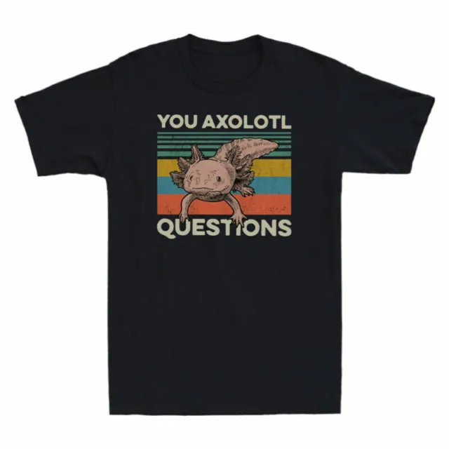 Lovers T-Shirt Questions Tee Axolotl Men's Black You Short Vintage Sleeve Animal