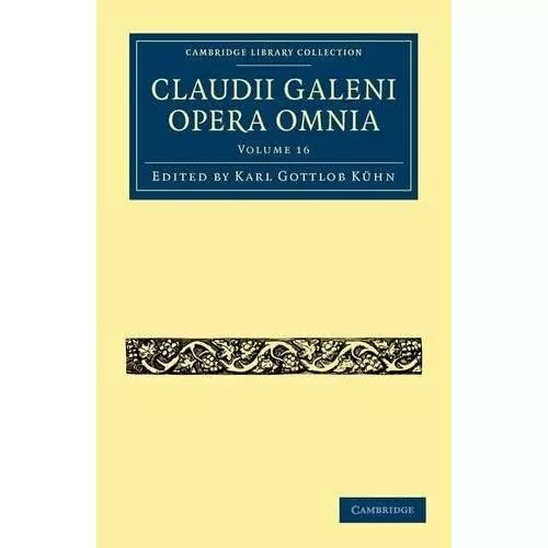 Claudii Galeni Opera Omnia Volume 16 Karl Gottlob Kühn Paperback 9781108028424